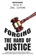 Forcing The Hand Of Justice