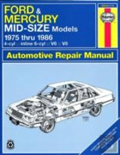 Ford And Mercury Mid-Size Models 1975-86 4 Cylinder In-Line 6 Cylinder V6, V8 Owner'S Workshop Manual