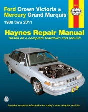 Ford Crown Victoria & Mercury Grand Marquis (1988-2011) (Covers All Fuel-Injected Models) Haynes Repair Manual (Usa)