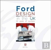 Ford Design In The Uk - 70 Years Of Success