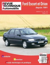 Ford Escort Et Orion - Essence 1.4l, 1.6l Et 1.8l, Diesel 1.8l
