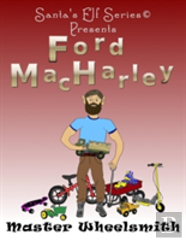 Ford Macharley, Master Wheelsmith