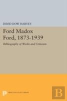 Ford Madox Ford, 1873-1939