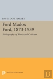 Ford Madox Ford, 1873-1939