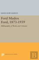 Ford Madox Ford, 1873-1939