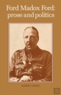 Bertrand.pt - Ford Madox Ford: Prose And Politics