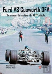 Ford V8 Cosworth Dfv  Le Roman Du Moteur Du Xxeme Siecle