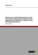 Forderung Von Schlusselkompetenzen In Der Personalentwicklung Durch Outdoortraining - Dargestellt Und Begrundet Am Beispiel Eines Fuhrungskrafteseminars