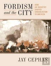 Fordism And The City