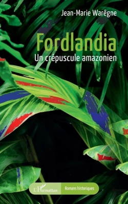 Bertrand.pt - Fordlandia : Un Crépuscule Amazonien