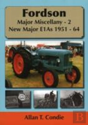 Fordson Major Miscellany - 2 New Major E1as 1951-64