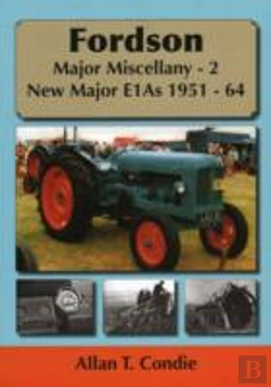 Bertrand.pt - Fordson Major Miscellany - 2 New Major E1as 1951-64