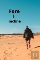 Fore I Incline