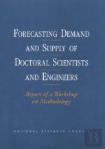 Forecasting Demand And Supply Of Doctoral Scientists And Engineers
