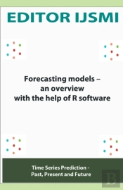 Forecasting Models – An Overview With The Help Of R Software