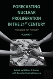Forecasting Nuclear Proliferation In The 21st Century