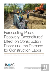 Forecasting Public Recovery Expenditures' Effect On Construction Prices And The Demand For Construction Labor