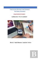 Forecasting Revenue And Expenses For Small Business