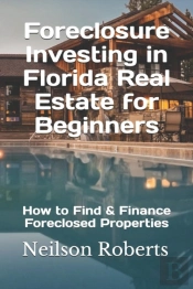 Foreclosure Investing In Florida Real Estate For Beginners