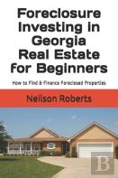Foreclosure Investing In Georgia Real Estate For Beginners