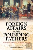Foreign Affairs And The Founding Fathers