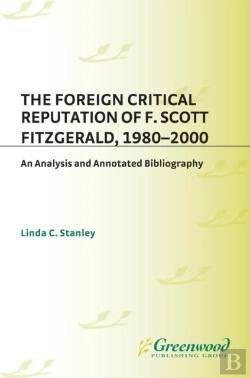 Bertrand.pt - Foreign Critical Reputation Of F. Scott Fitzgerald, 1980-2000