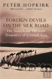 Foreign Devils On The Silk Road
