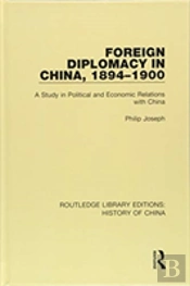 Foreign Diplomacy In China, 1894-1900