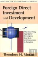 Foreign Direct Investment And Development Â€“ The New Policy Agenda For Developing Countries And Economies In Transition