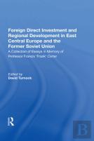 Foreign Direct Investment And Regional Development In East Central Europe And The Former Soviet Union