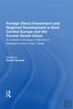 Bertrand.pt - Foreign Direct Investment And Regional Development In East Central Europe And The Former Soviet Union