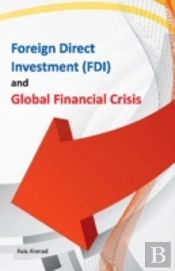 Foreign Direct Investment (Fdi) & Global Financial Crisis