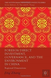 Foreign Direct Investment, Governance, And The Environment In China