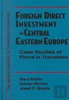 Foreign Direct Investment In Central Eastern Europe: Case Studies Of Firms In Transition