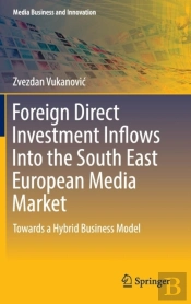 Foreign Direct Investment Inflows Into The South East European Media Market