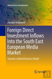 Foreign Direct Investment Inflows Into The South East European Media Market