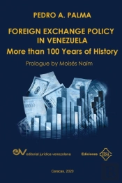 Foreign Exchange Policy In Venezuela. More Than 100 Years Of History