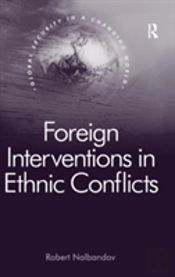 Foreign Interventions In Ethnic Conflicts