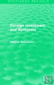 Foreign Investment And Spillovers (Routledge Revivals)