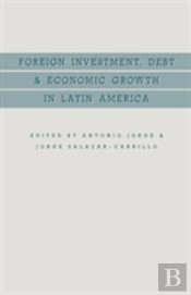 Foreign Investment, Debt And Economic Growth In Latin America
