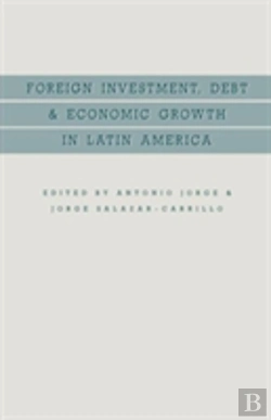 Bertrand.pt - Foreign Investment, Debt And Economic Growth In Latin America
