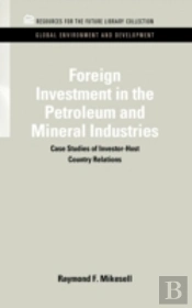 Foreign Investment In The Petroleum And Mineral Industries