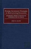 Foreign Investment Strategies In Restructuring Economies