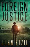 Foreign Justice - Vigilante Justice Thriller Series 4, With Jack Lamburt