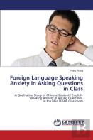 Foreign Language Speaking Anxiety In Asking Questions In Class