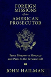 Foreign Missions Of An American Prosecutor