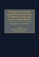 Foreign Ownership And The Consequences Of Direct Investment In The United States