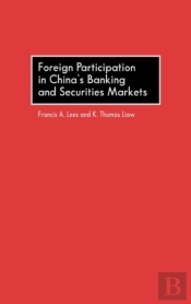 Foreign Participation In China'S Banking And Securities Markets