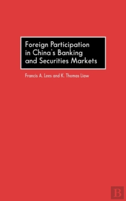 Bertrand.pt - Foreign Participation In China'S Banking And Securities Markets
