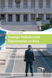 Foreign Policies And Diplomacies In Asia